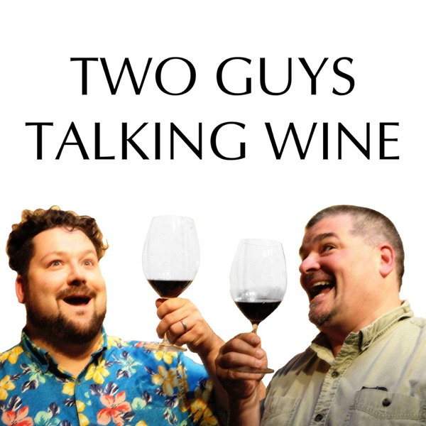 Two Guys Talking Wine