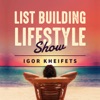 List Building Lifestyle With Igor Kheifets artwork