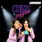 Chins & Giggles - Karina Garcia & Mayra Garcia