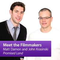 Matt Damon and John Krasinski, "Promised Land": Meet the Filmmakers podcast