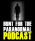 The Hunt For The Paranormal Podcast