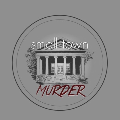 Small Town Murder Small Town Murder