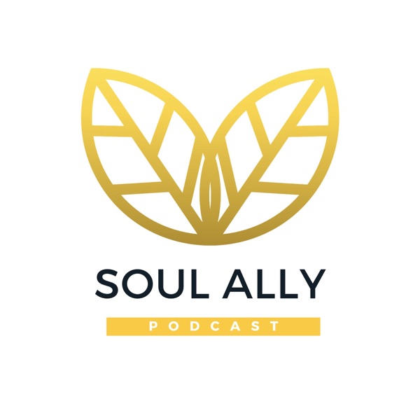 The Soul Ally Podcast