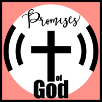Promises of God Podcast podcast