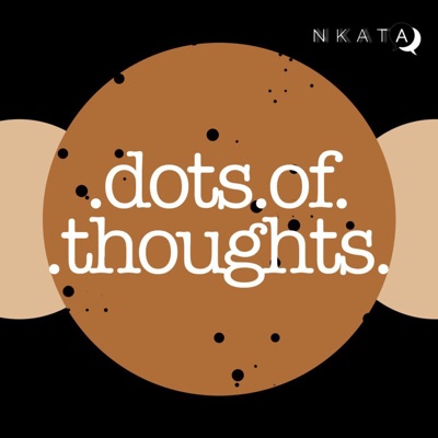 NKATA: Dots of Thoughts NKATA: Dots of Thoughts