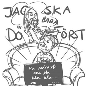 Vänta, Jag ska bara dö först