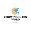 Growing in His Word Podcast artwork