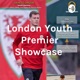 London Youth Premier Showcase 