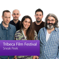 Tribeca Film Festival Sneak Peek podcast