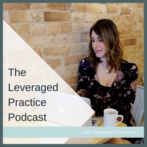The Leveraged Practice Podcast