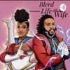 Blerd Life with my Wife Podcast artwork