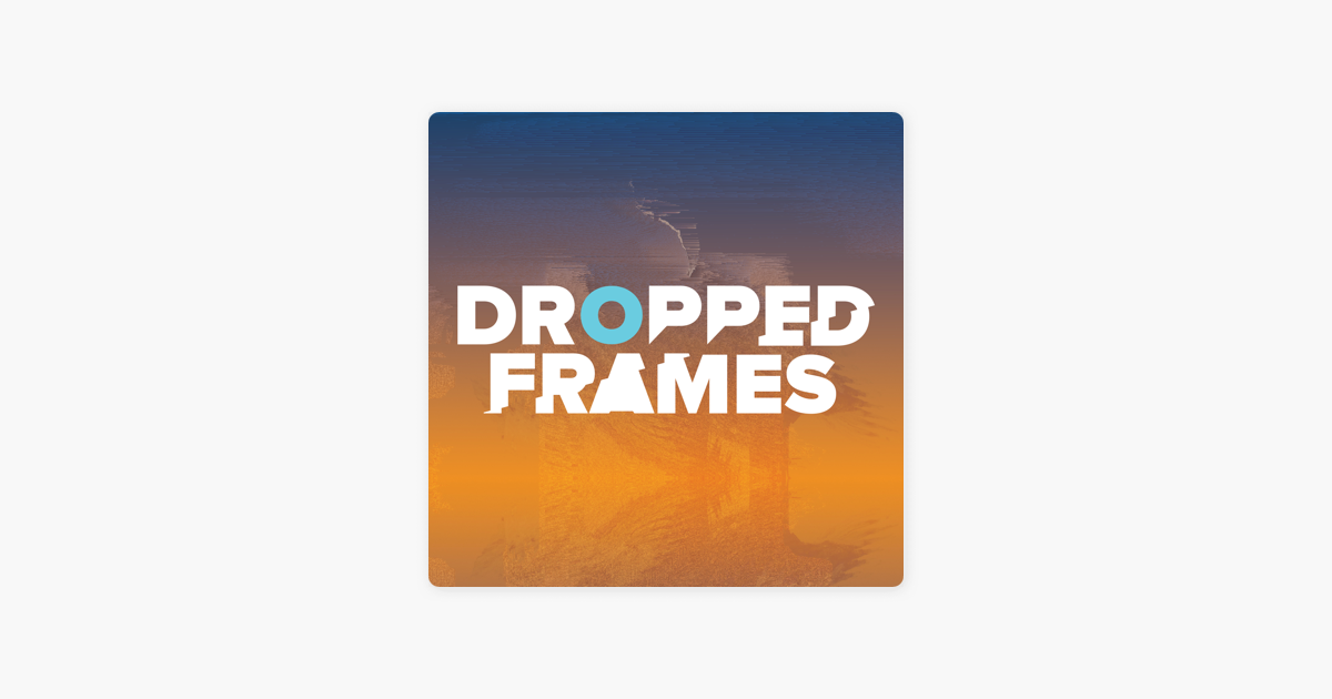 Droppedframes On Apple Podcasts