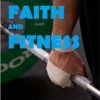 Faith and Fitness Podcast artwork