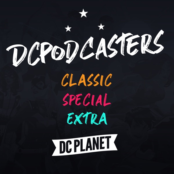 DCPodcasters - DC Comics et Vertigo