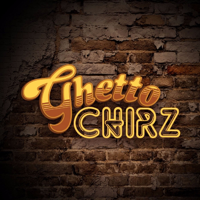 Ghetto Chirz Podcast podcast
