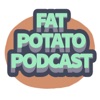Fat Potato Podcast artwork
