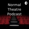 Normal Theatre Podcast artwork