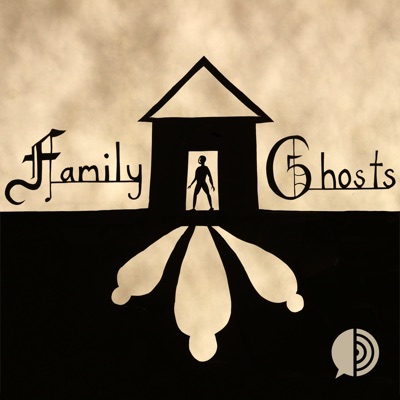 Family Ghosts Family Ghosts