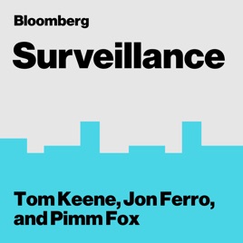 Bloomberg Surveillance On Apple Podcasts - 