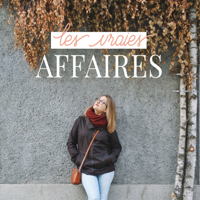 Les Vraies Affaires podcast