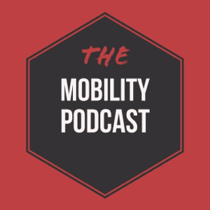 The Mobility Podcast podcast
