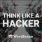 Think Like a Hacker with Wordfence