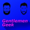 Gentlemen Geek Podcast artwork