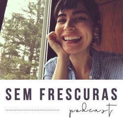 Ep. 5 - A beleza da vida