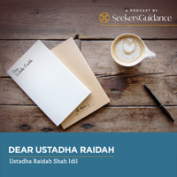 Dear Ustadha Raidah podcast