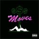 $$$ MOVES