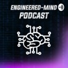 The Engineered-Mind Podcast | Engineering, AI & Technology artwork