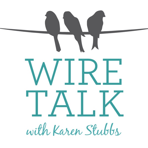 Wire Talk with Karen Stubbs image