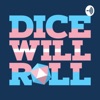 Dice Will Roll artwork