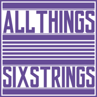 All Things Six Strings podcast