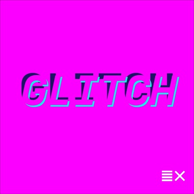 Glitch Podcast Glitch Podcast