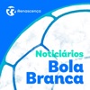 Renascença - Noticiários Bola Branca artwork