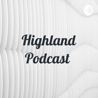 Highland Podcast podcast