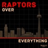 Raptors Over Everything artwork