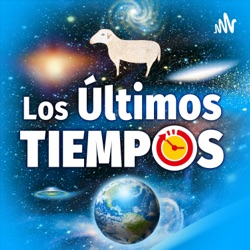 Los Últimos Tiempos