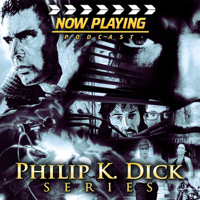 Now Playing: The Philip K. Dick Retrospective Series podcast