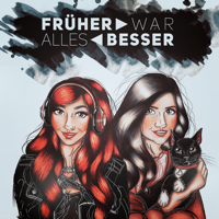 Früher war alles besser podcast