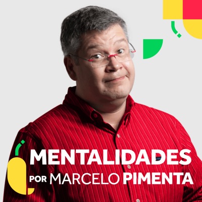 Mentalidades por Marcelo Pimenta - Descomplicando a inovação Mentalidades por Marcelo Pimenta - Descomplicando a inovação
