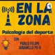 "En la Zona" Psicología Del Deporte. Pablo Felipe Jaramillo PS-D🌟