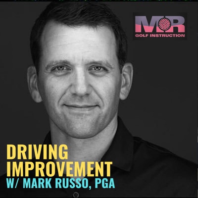 Driving Improvement w/ Mark Russo, PGA Driving Improvement w/ Mark Russo, PGA