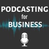 Podcasting for Business artwork