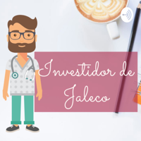 Investidor de Jaleco podcast