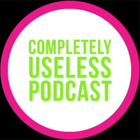 Completely Useless podcast