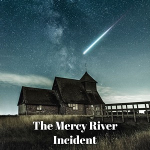 The Mercy River Incident