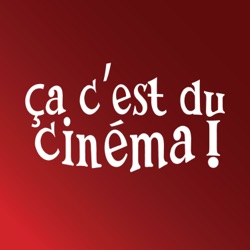 ÇA C'EST DU CINÉMA !