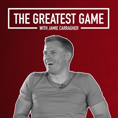 The Greatest Game with Jamie Carragher The Greatest Game with Jamie Carragher